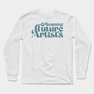 Inspiring Future Artists Long Sleeve T-Shirt